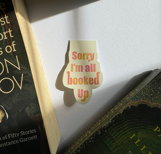 Sorry, I’m all booked up!